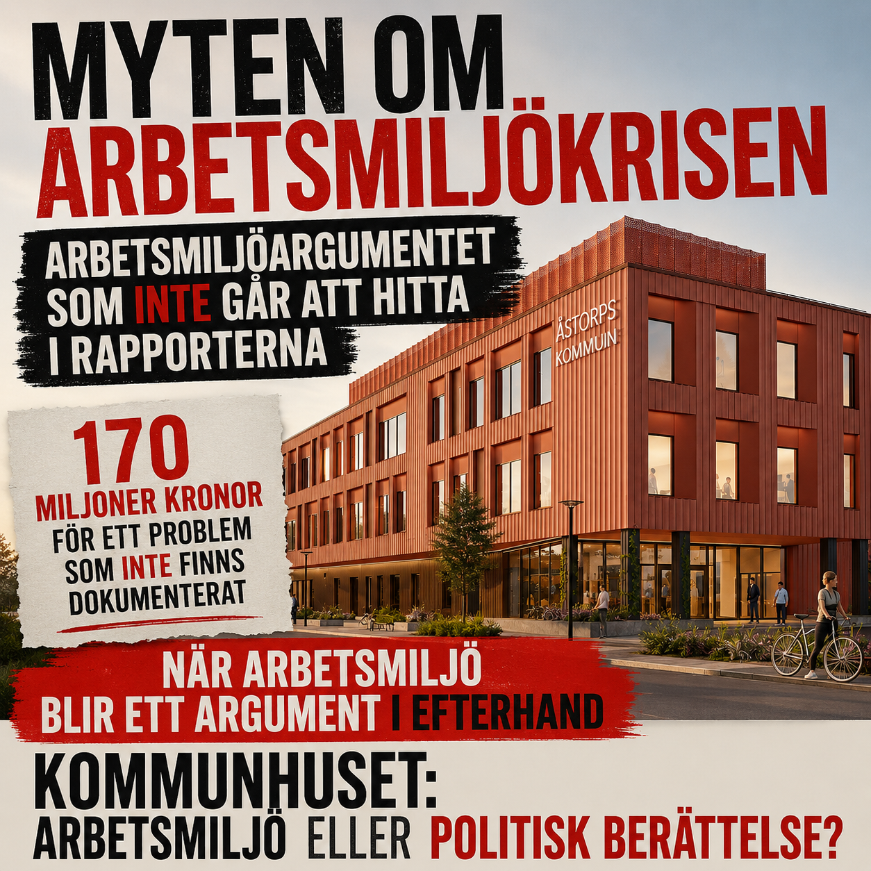 Behövs ett nytt kommunhus av arbetsmiljöskäl? En genomgång av Åstorps kommuns egna underlag